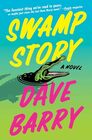 Swamp Story A Novel