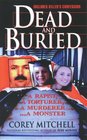 Dead And Buried A Shocking Account of Rape Torture and Murder on the California Coast