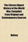 The Literary Digest History of the World War Compiled From Original and Contemporary Sources