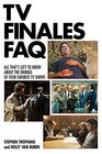 TV Finales FAQ All That's Left to Know About the Endings of Your Favorite TV Shows