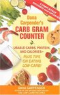 Dana Carpender's Carb Gram Counter Usable Carbs Proteins Fat And Caloriesplus Tips on Eating LowCarb