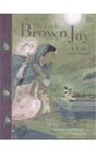 The Little Brown Jay: A Tale from India (Folktales from Around the World)