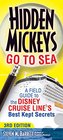 Hidden Mickeys Go To Sea: A Field Guide to the Disney Cruise Line's Best Kept Secrets