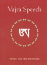 Vajra Speech A Commentary on The Quintessence of Spiritual Practice The Direct Instructions of the Great Compassionate One