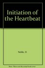 Initiation of the Heartbeat