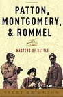 Patton Montgomery Rommel Masters of War