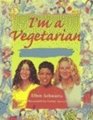 I'm a Vegetarian Amazing Facts and Ideas for Healthy Vegetarians