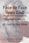 Face to Face Human Images of God in the Bible