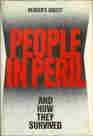 People in Peril and How They Survived