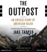 The Outpost An Untold Story of American Valor