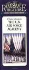 A Visitor's Guide to the US Air Force Academy