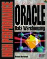 High Performance Oracle Data Warehousing All You Need to Master Professional Database Development Using Oracle