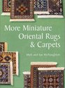 More Miniature Oriental Rugs  Carpets