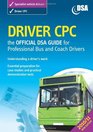 Driver Cpc The Official Dsa Guide for Professional Bus and Coach Drivers