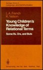 Young Children's Knowledge of Relational Terms Some Ifs Ors and Buts