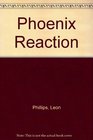 Phoenix Reaction