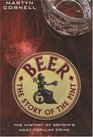 BEER  THE STORY OF THE PINT THE HISTORY OF BRITAIN'S MOST POPULAR DRINK