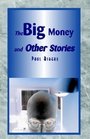 The Big Money and Other Stories