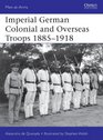 Imperial German Colonial and Overseas Troops 18851918