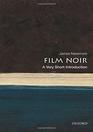 Film Noir A Very Short Introduction