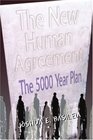 The New Human Agreement The 5000 Year Plan