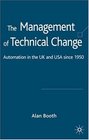 The Management of Technical Change Automation in the UK and USA since 1950