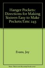 Hanger Pockets: Directions for Making Sixteen Easy to Make Pockets/Emc 243