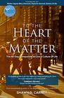 To the Heart of the Matter  The 40Day Companion to Live a Culture of Life