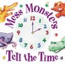 Mess Monsters Tell the Time
