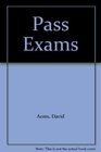 How to Pass Exams Without Anxiety Every Candidate's Guide to Success