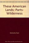 These American Lands Parts Wilderness