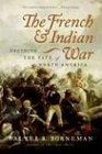 The French and Indian War Deciding the Fate of North America