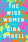 The Wise Women A Novel