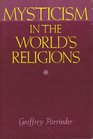 Mysticism in the Worlds Religions