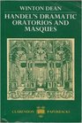 Handel's Dramatic Oratorios and Masques