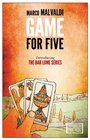 Game for Five (Bar Lume, Bk 1)
