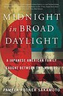 Midnight in Broad Daylight A Japanese American Family Caught Between Two Worlds