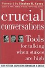 Crucial Conversations: Tools for Talking When Stakes are High