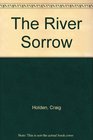 The River Sorrow