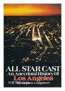 All star cast An anecdotal history of Los Angeles