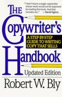 The Copywriter's Handbook  A StepbyStep Guide to Writing That Sells