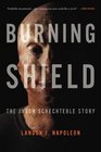 Burning Shield: The Jason Schechterle Story