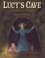 Lucy's Cave A Story of Vicksburg 1863