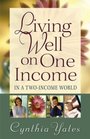 Living Well on One Income in a TwoIncome World