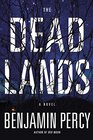 The Dead Lands: A Novel