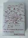 The Battered Bastards of Bastogne A Chronicle of the Defense of Bastogne
