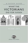 What The Victorians Did For Sussex