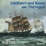 Schiffahrt und Kunst aus Norwegen