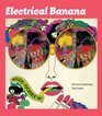 Electrical Banana Masters of Psychedelic Art