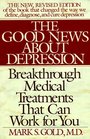 The Good News About Depression  Cures And Treatments In The New Age Of Psychiatry